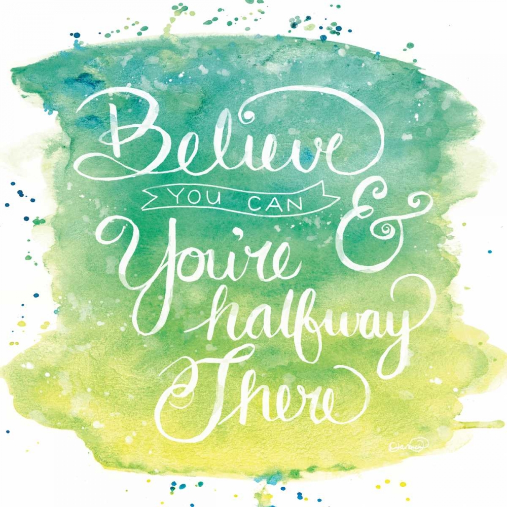 Believe You Can art print by N Harbick for $57.95 CAD