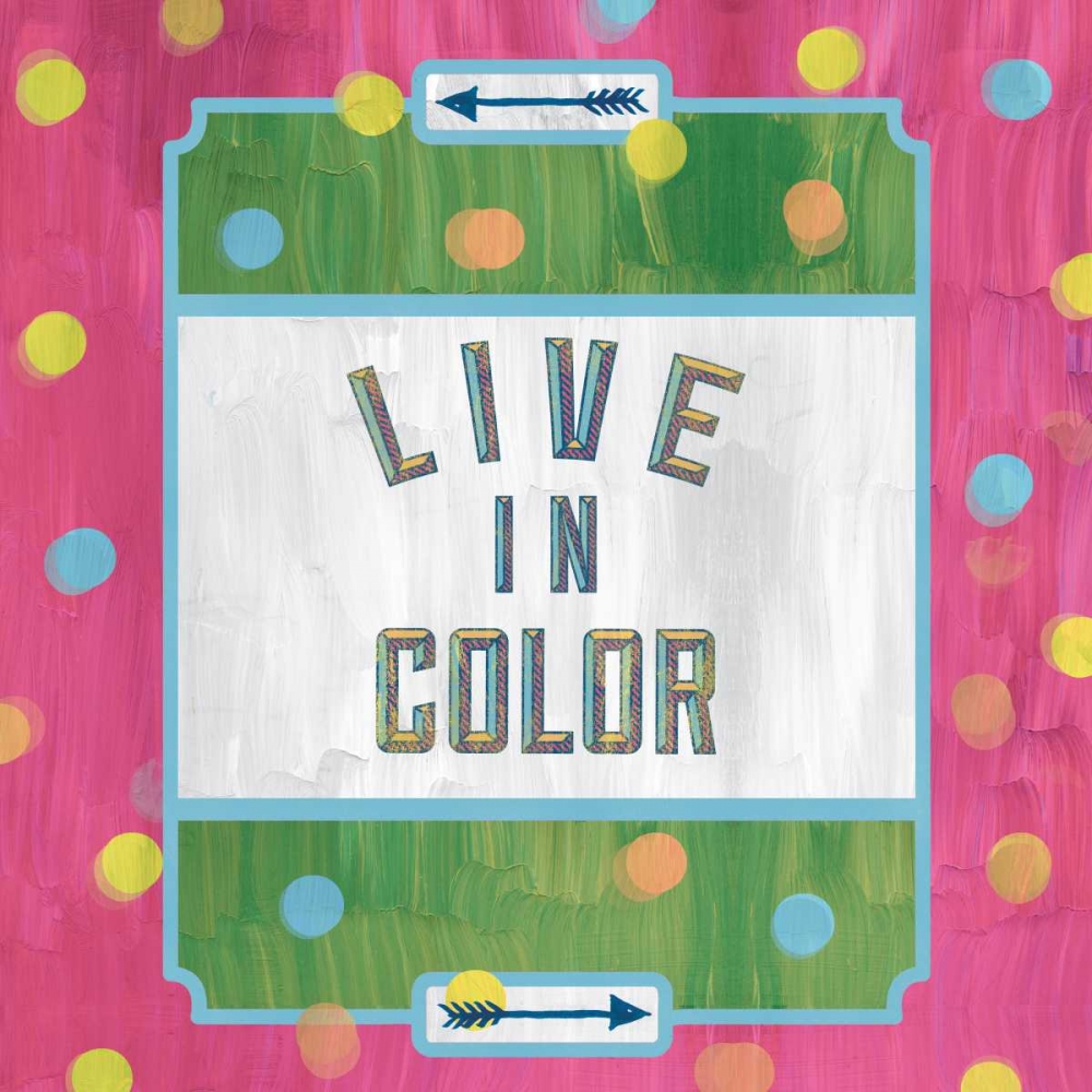 Live In Color art print by Ashley Sta Teresa for $57.95 CAD