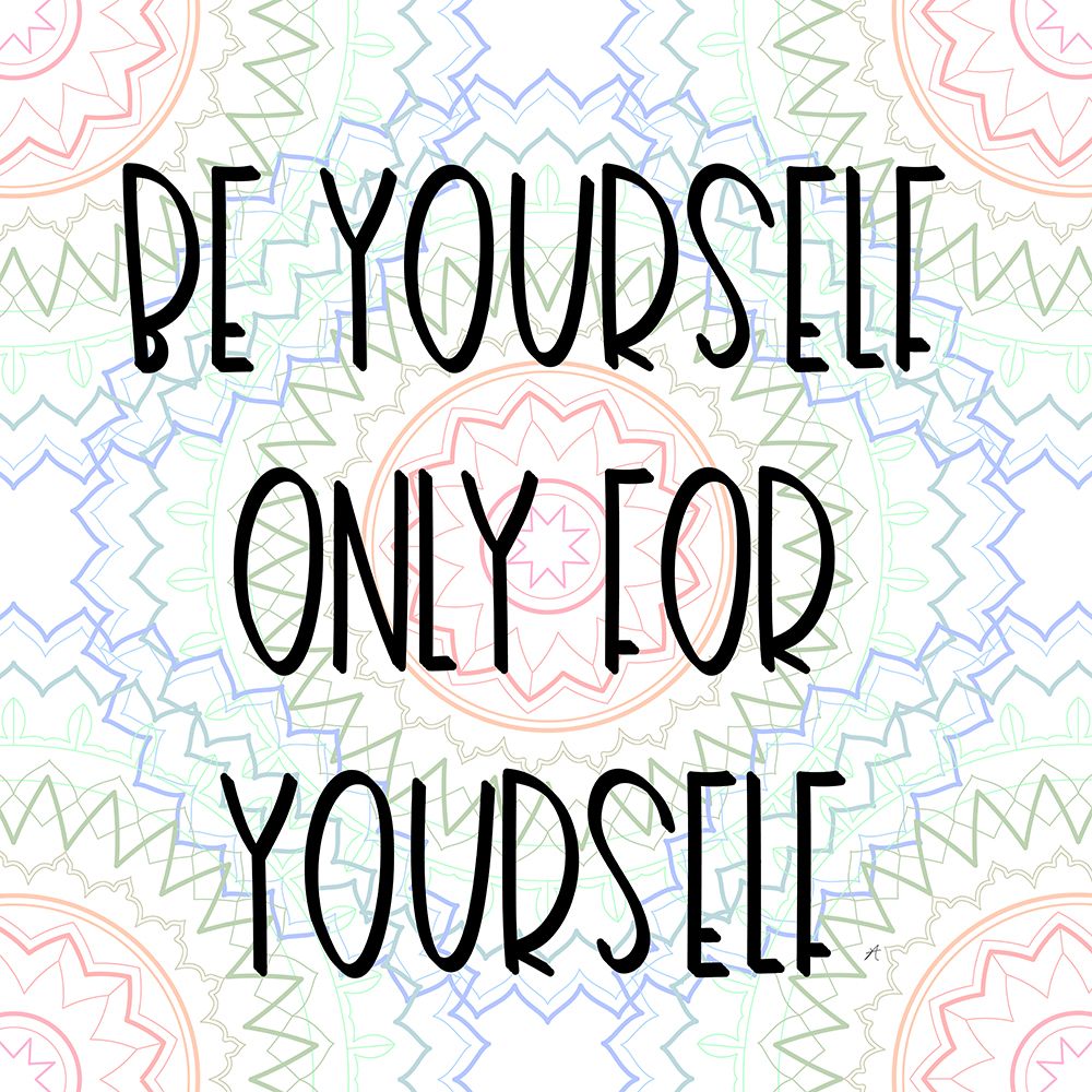 Yourself Quote art print by Aesthete for $57.95 CAD