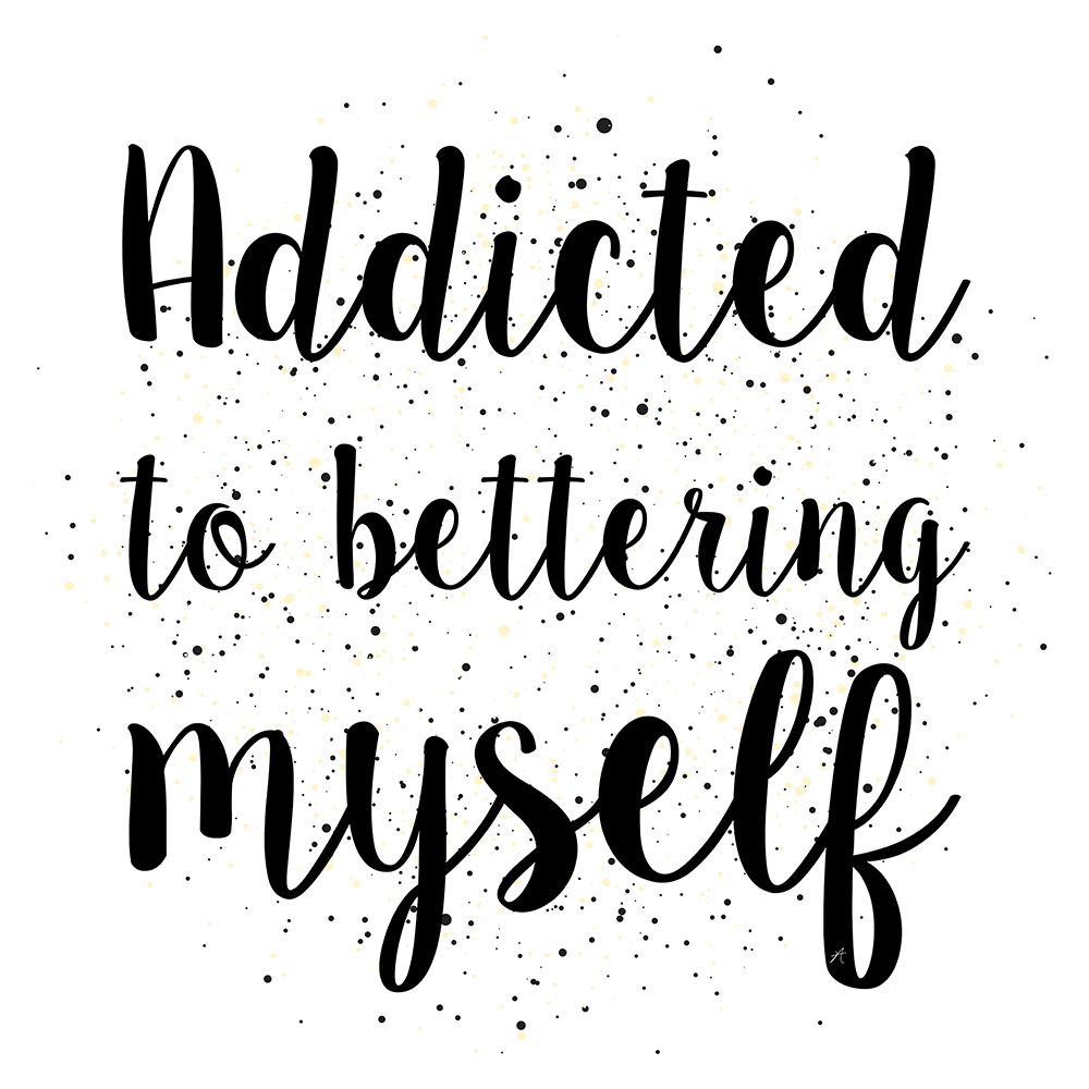 Addicted Quote art print by Aesthete for $57.95 CAD