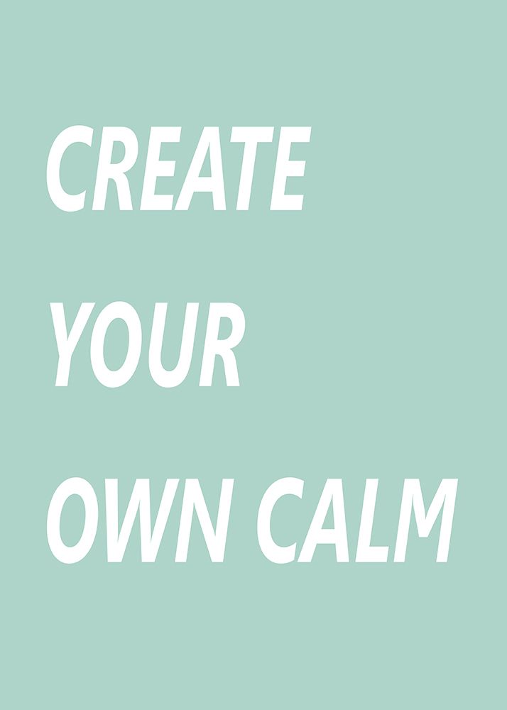 Create Your Own Calm art print by Suki Mi for $57.95 CAD