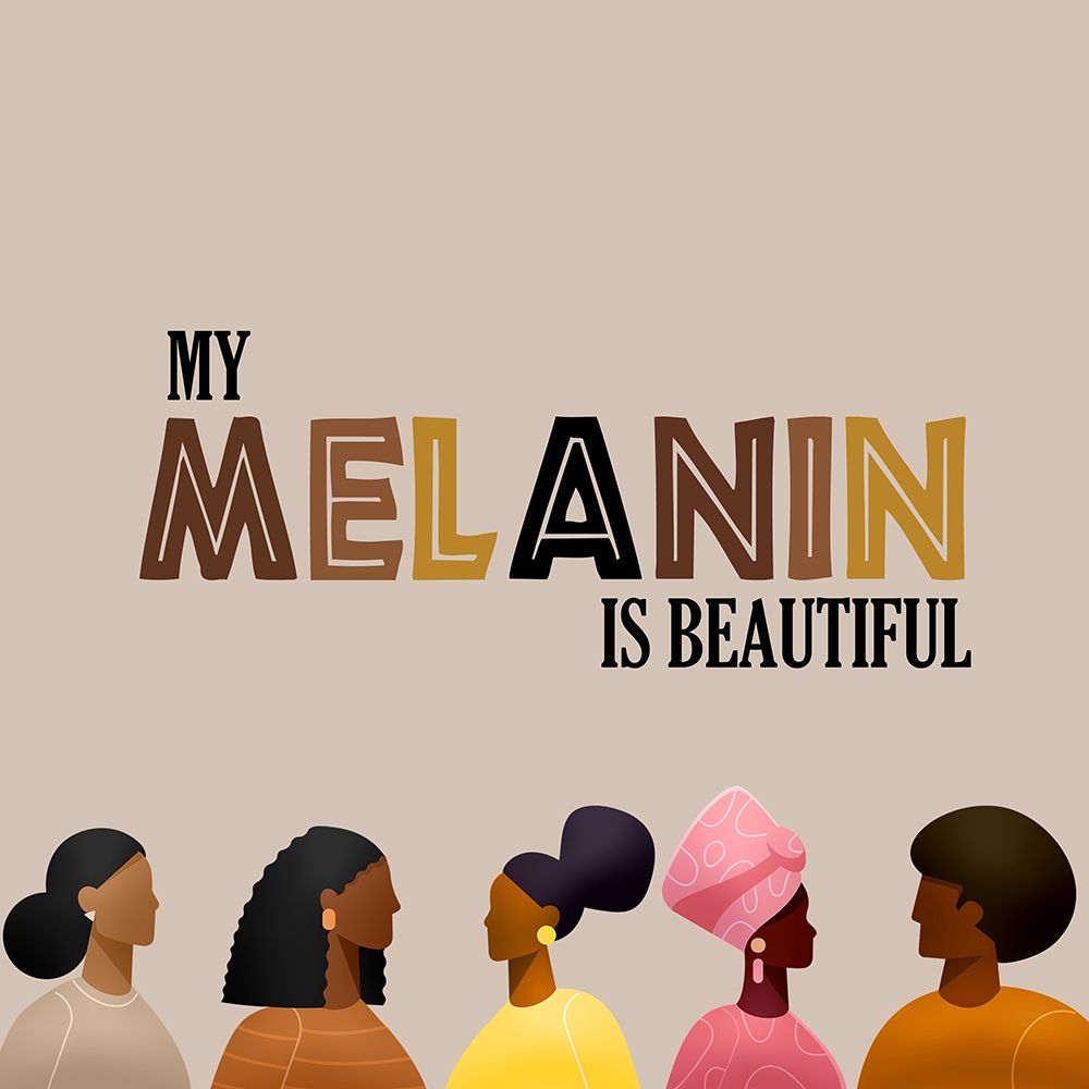 My Melanin Is Beautiful art print by Adebowale for $57.95 CAD