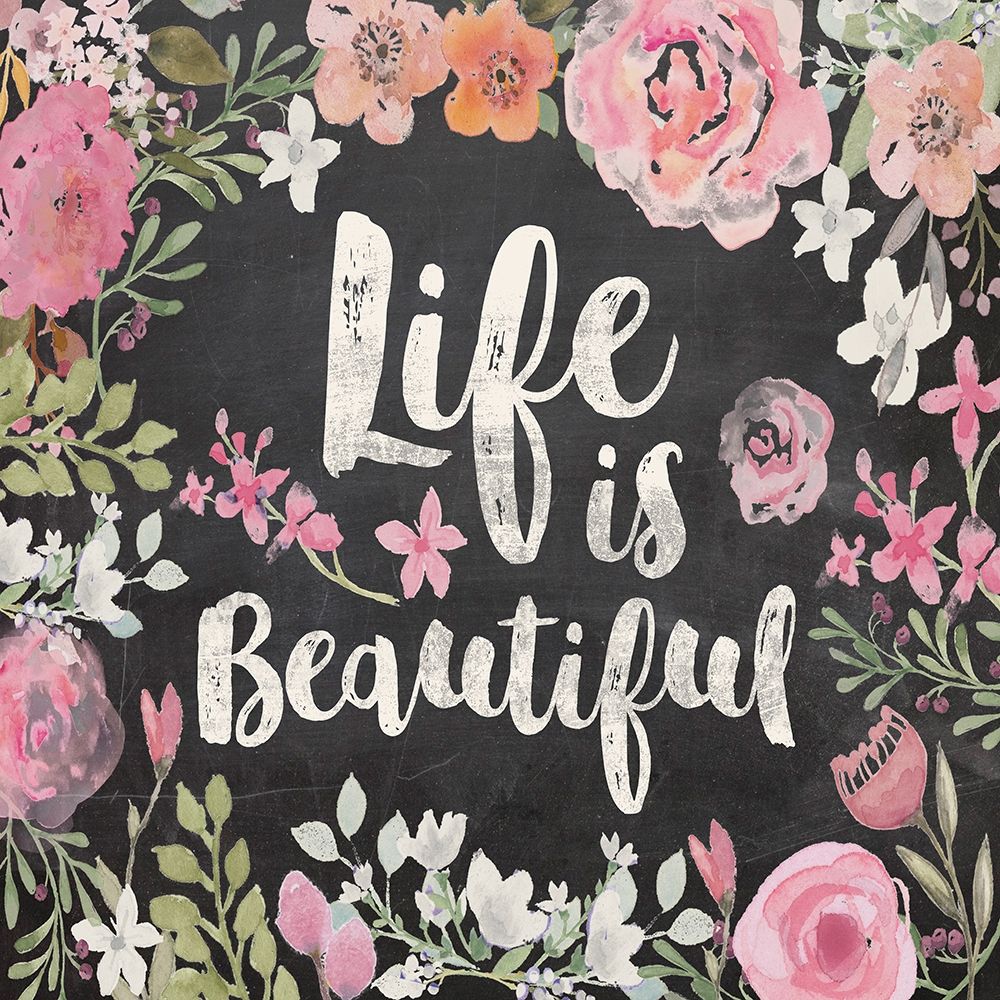 Life Is Beautiful Floral art print by Alicia Vidal for $57.95 CAD