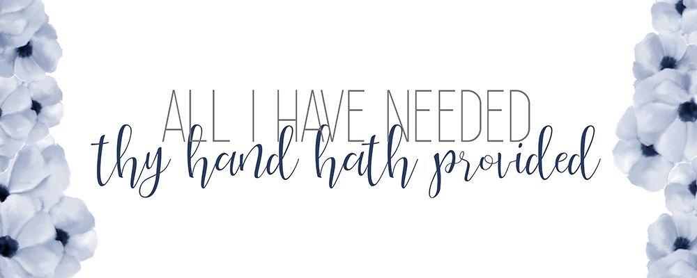 All I have Needed art print by Ann Bailey for $57.95 CAD