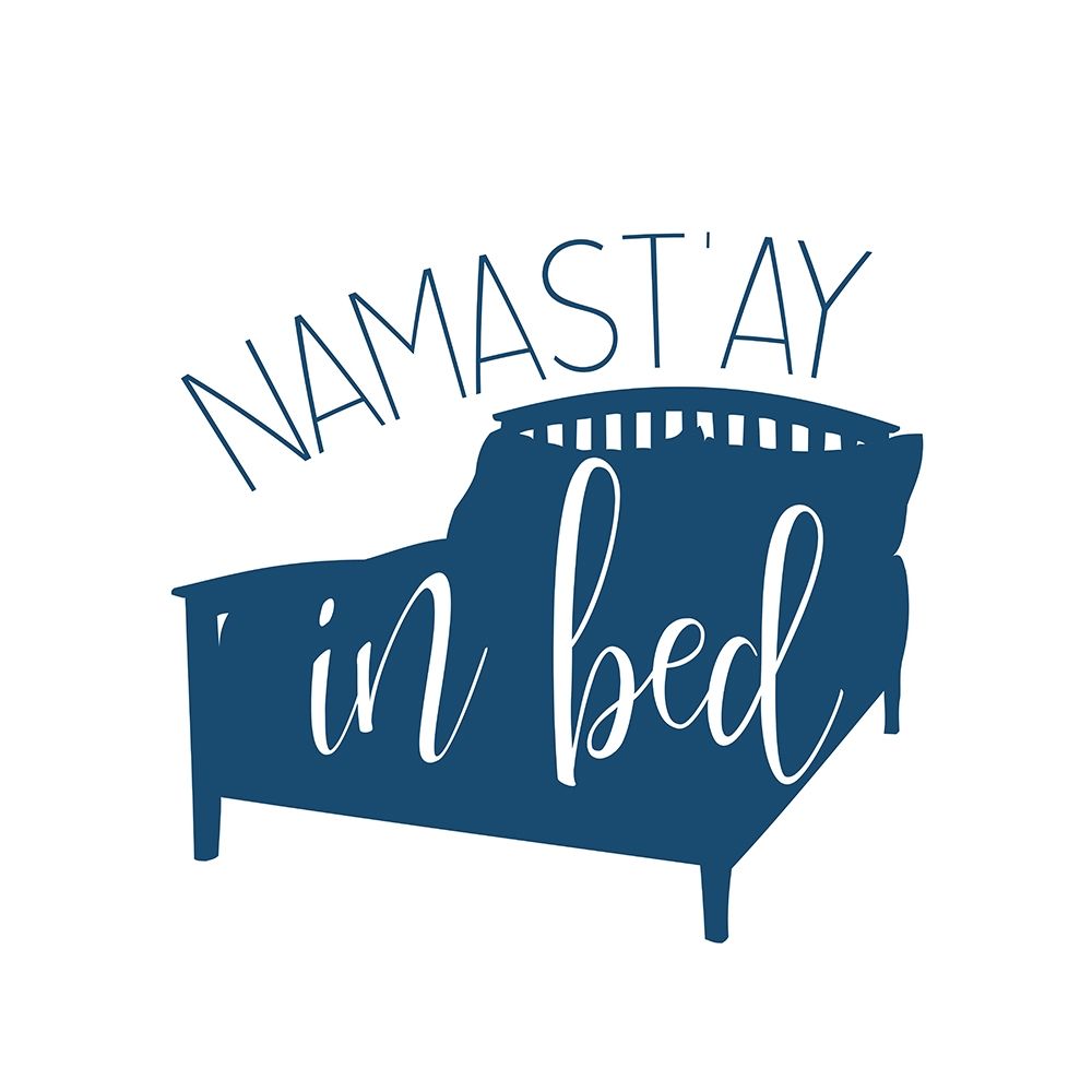 Namastay in Bed art print by Ann Bailey for $57.95 CAD