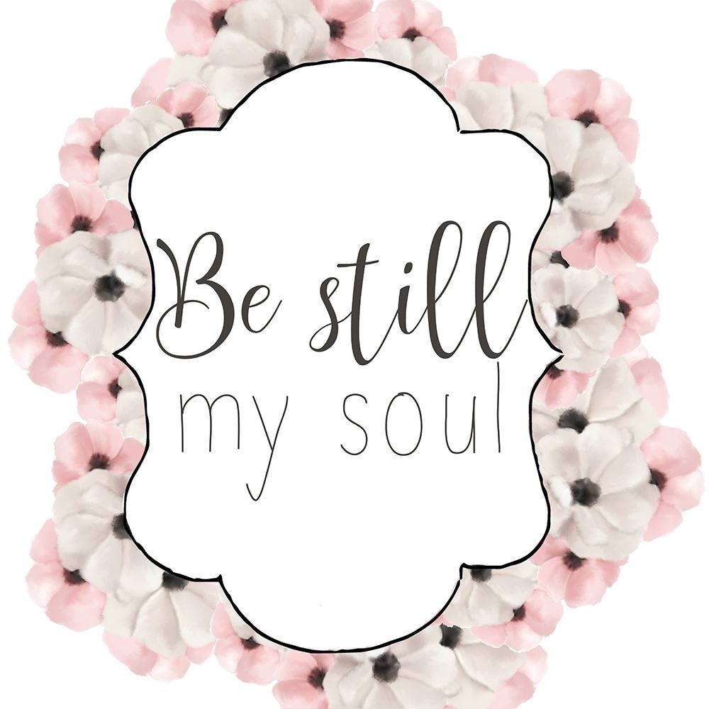 Be Still My Soul art print by Ann Bailey for $57.95 CAD