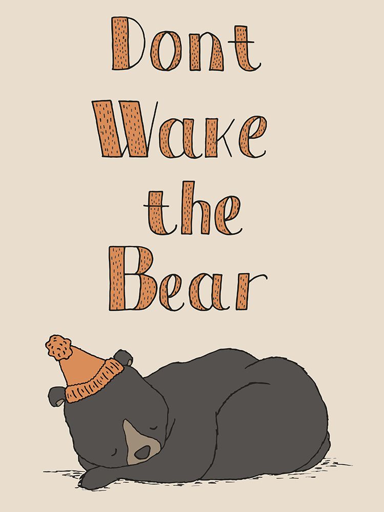 Dont Wake The Bear art print by Sweet Melody Designs for $57.95 CAD