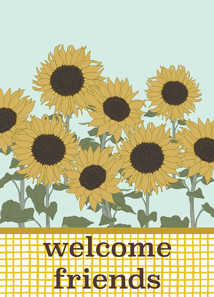 Sunflowers Welcome Friends art print by Sweet Melody Designs for $57.95 CAD