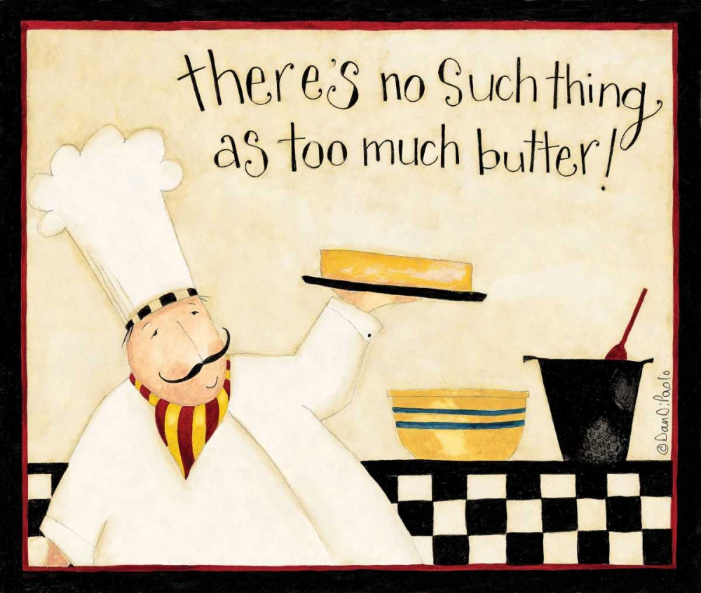 Too Much Butter art print by Dan DiPaolo for $57.95 CAD