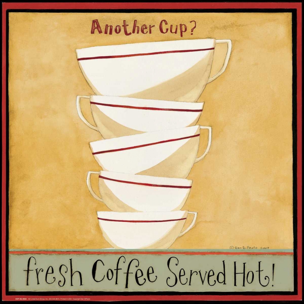 Another Cup art print by Dan DiPaolo for $57.95 CAD