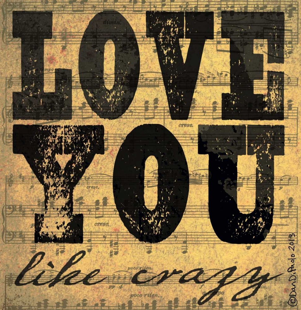 Love You Like Crazy art print by Dan DiPaolo for $57.95 CAD