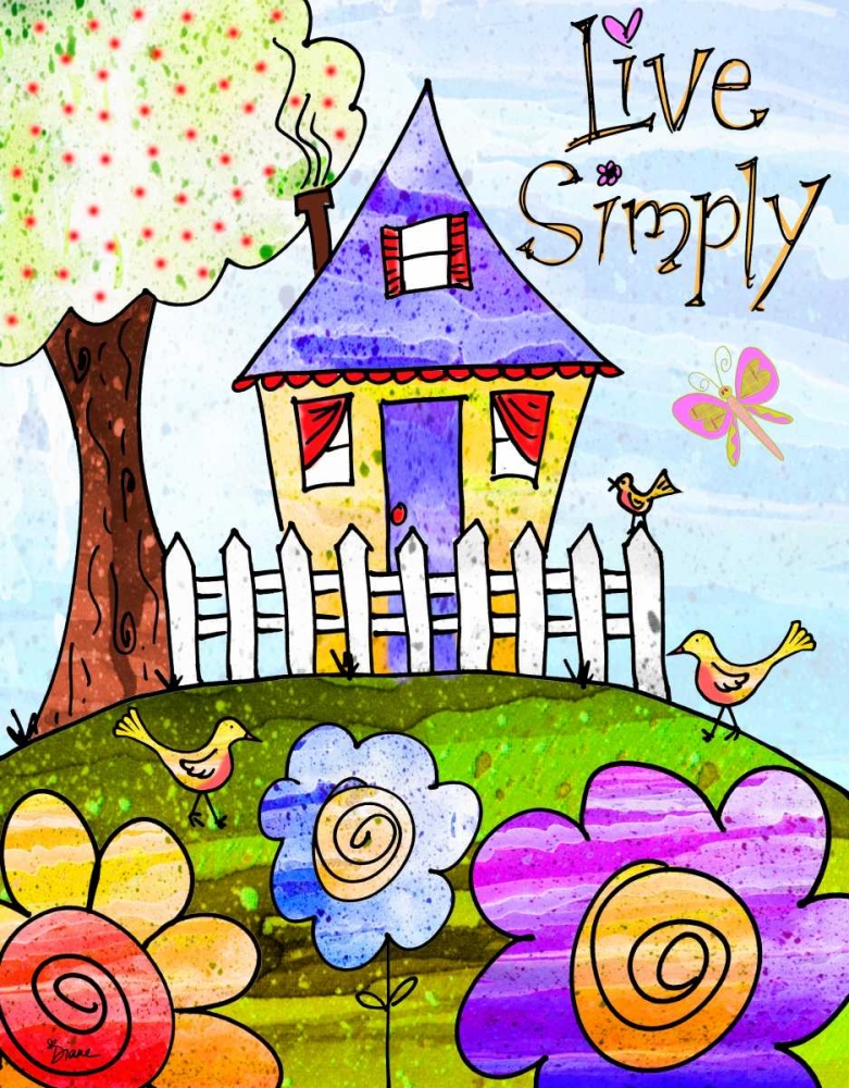 Live Simply art print by Diane Stimson for $57.95 CAD