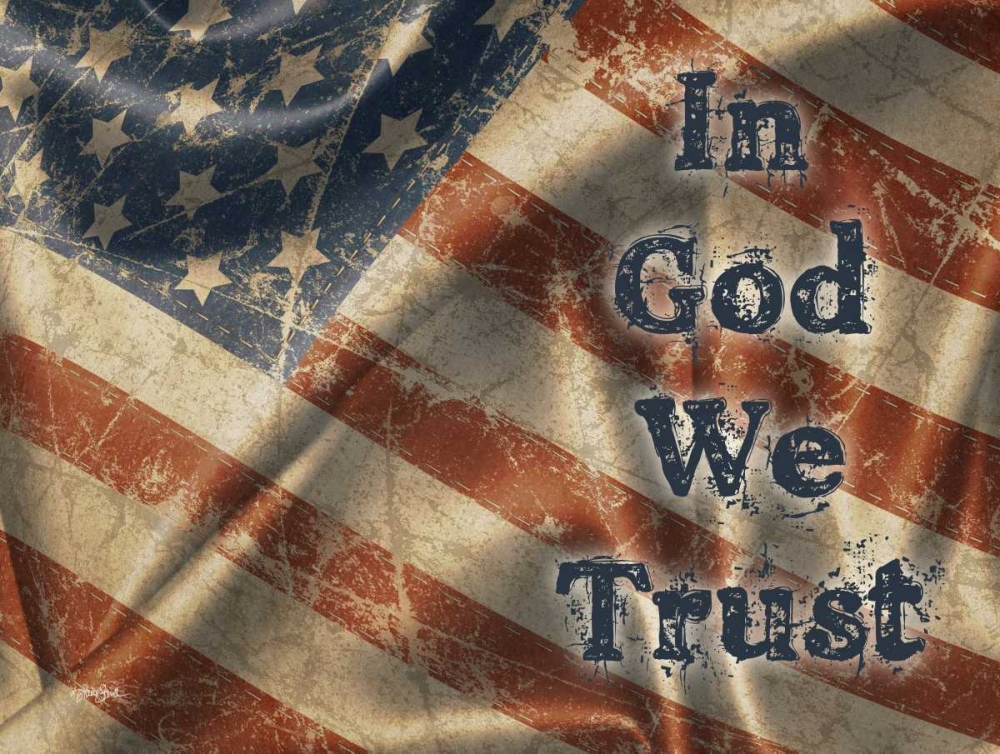 In God We Trust art print by Diane Stimson for $57.95 CAD