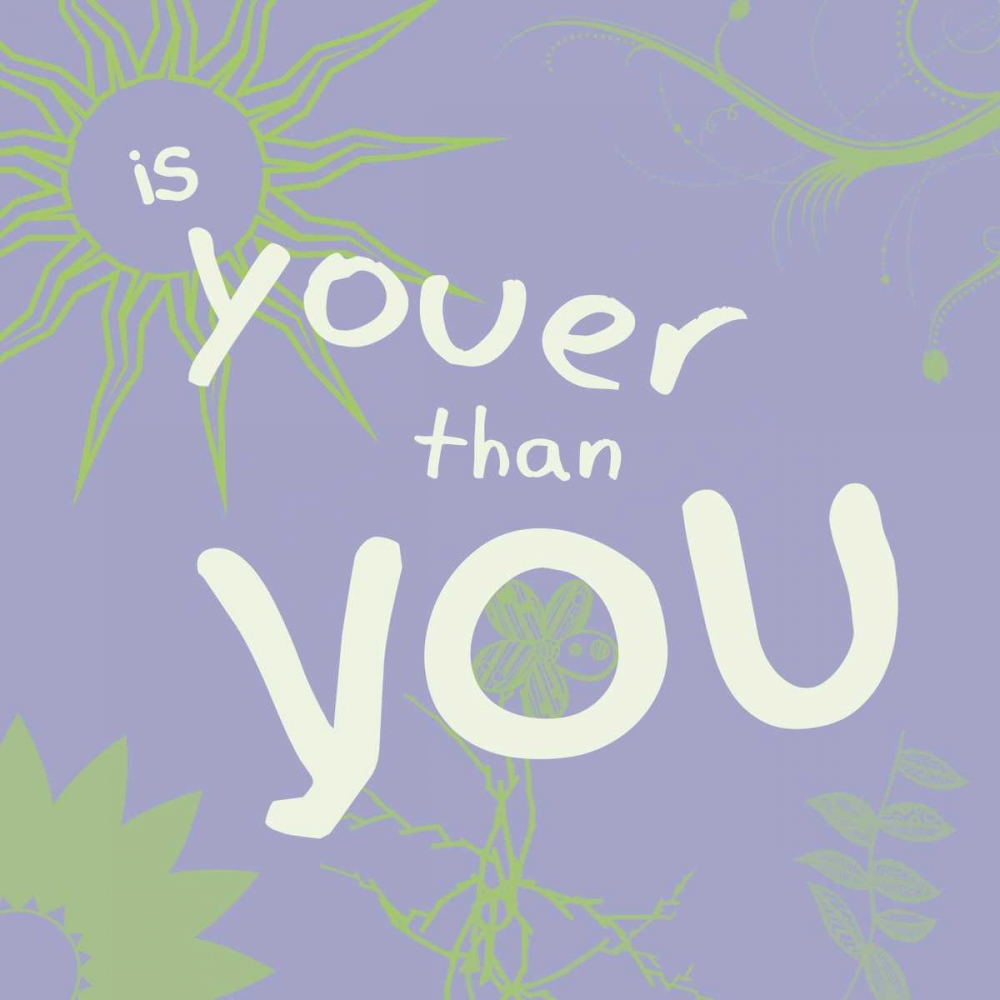 Youer Than You art print by Lauren Gibbons for $57.95 CAD
