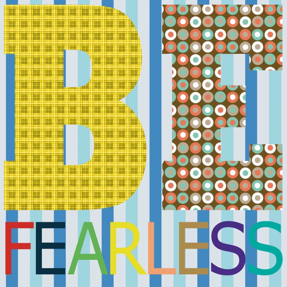 Be Fearless art print by Lauren Gibbons for $57.95 CAD