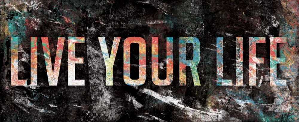 Live Your Life art print by Jace Grey for $57.95 CAD