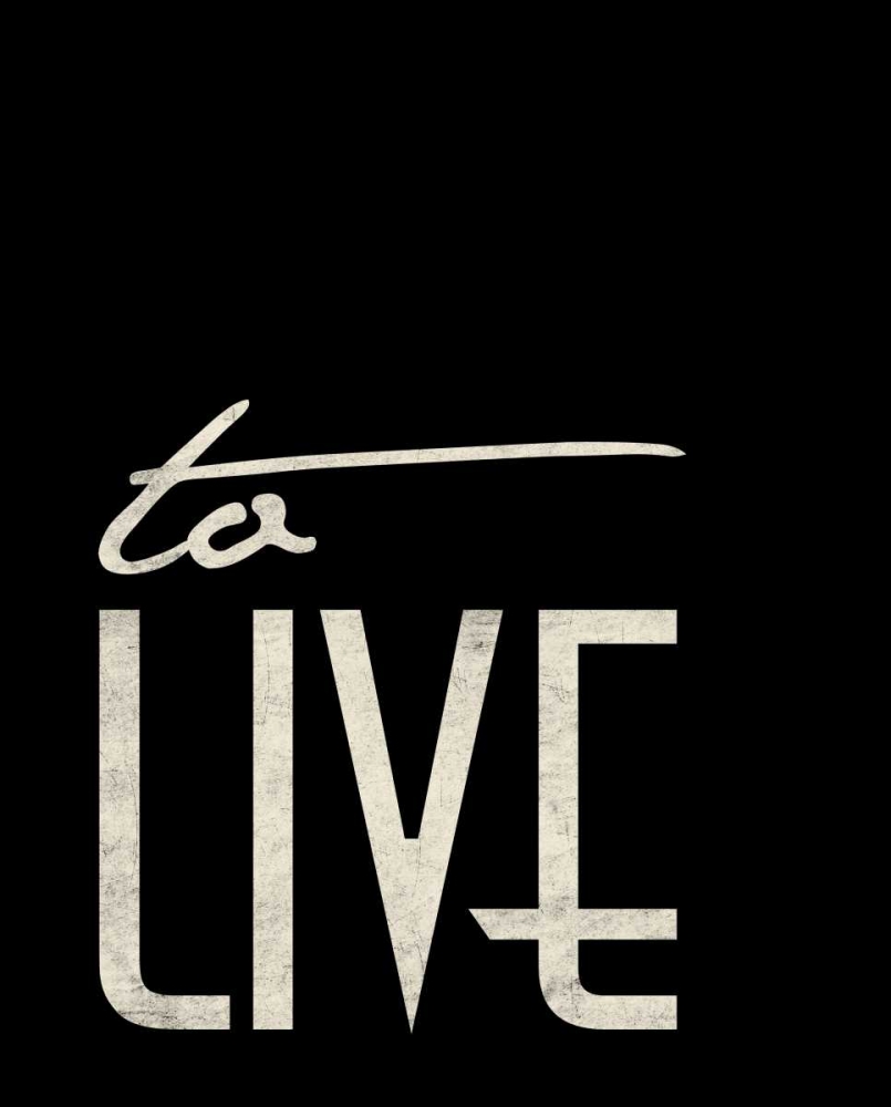 To Live art print by Jace Grey for $57.95 CAD