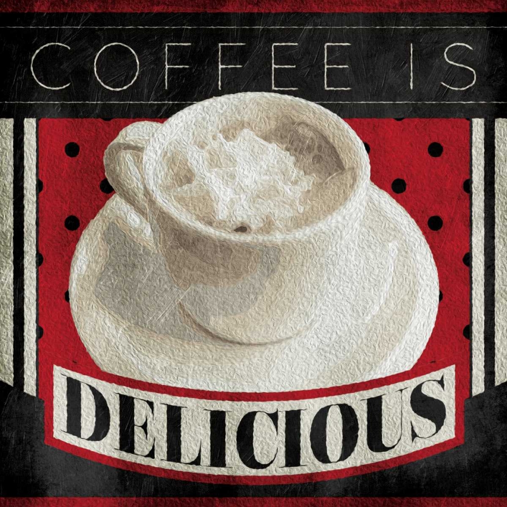 Coffee Is Delicious art print by Jace Grey for $57.95 CAD