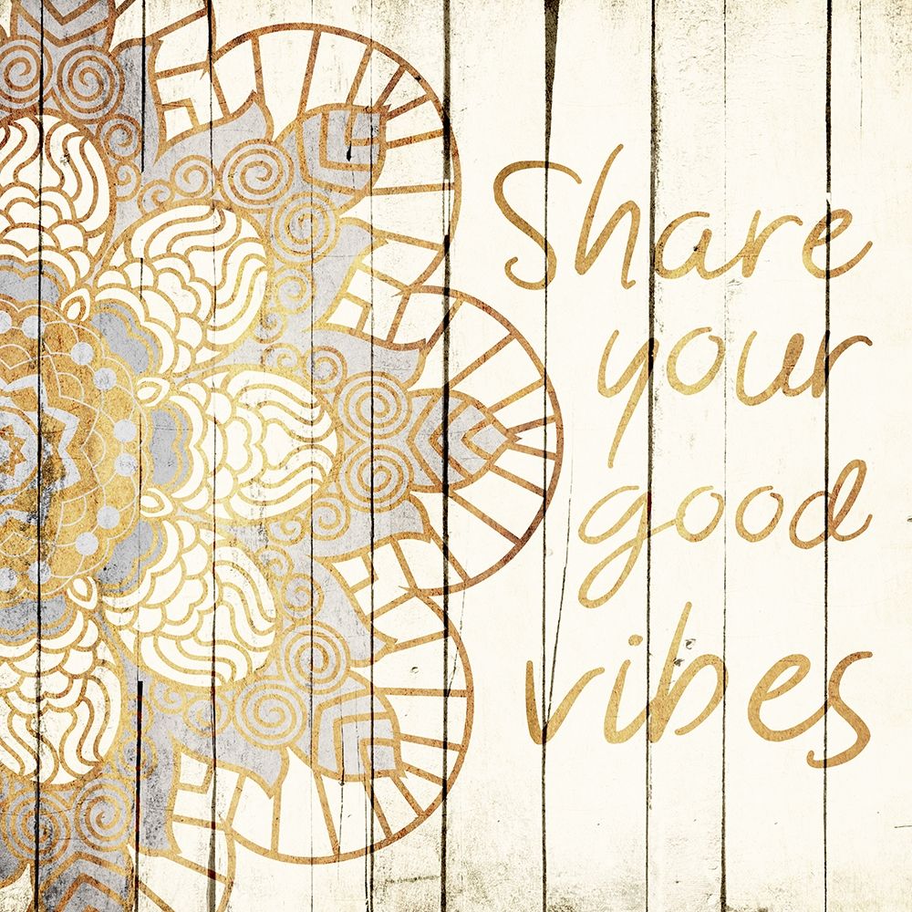 Share Your Good Vibes art print by Jace Grey for $57.95 CAD