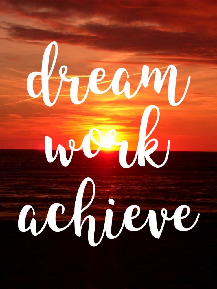 Dream Work Achieve art print by Jelena Matic for $57.95 CAD