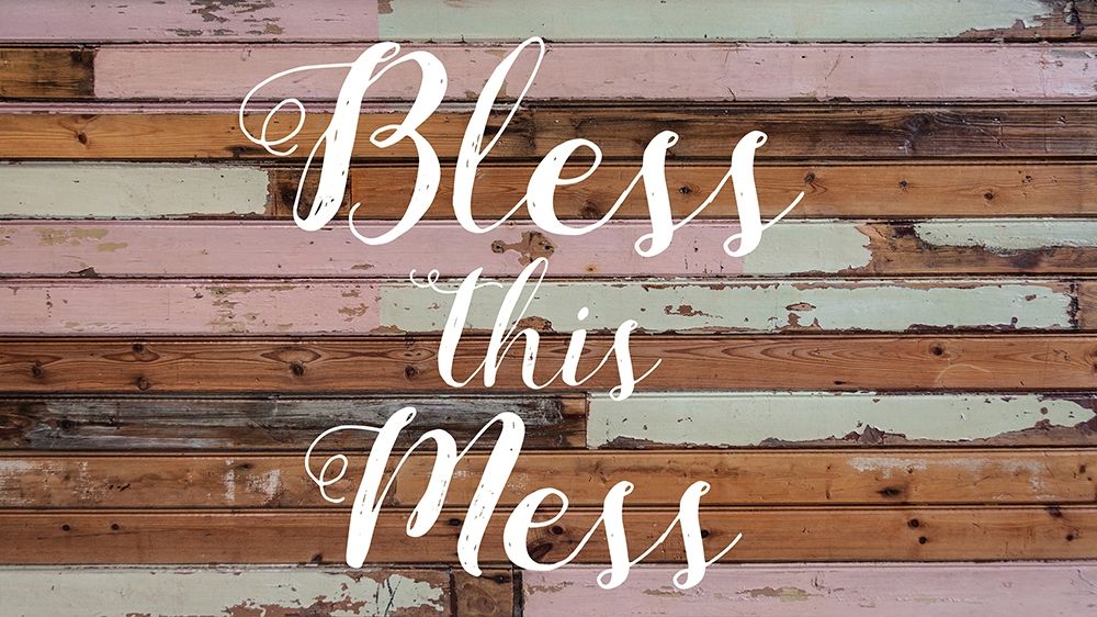 Bless This Mess Barnwood art print by Jelena Matic for $57.95 CAD