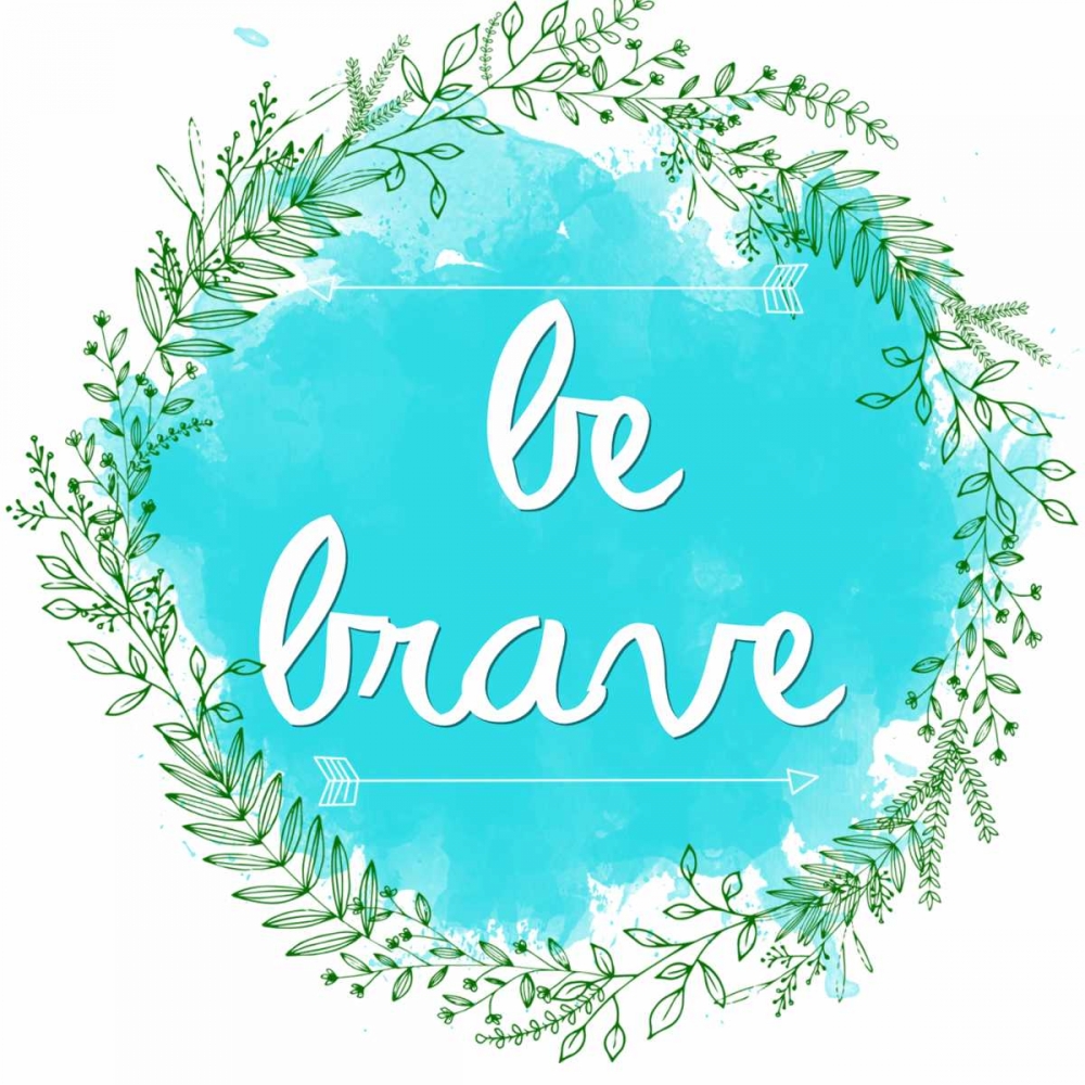 Be Brave art print by Jelena Matic for $57.95 CAD