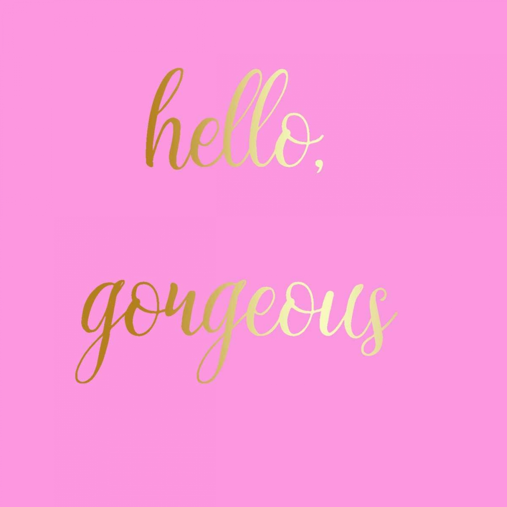 Hello Gorgeous Pink art print by Jelena Matic for $57.95 CAD