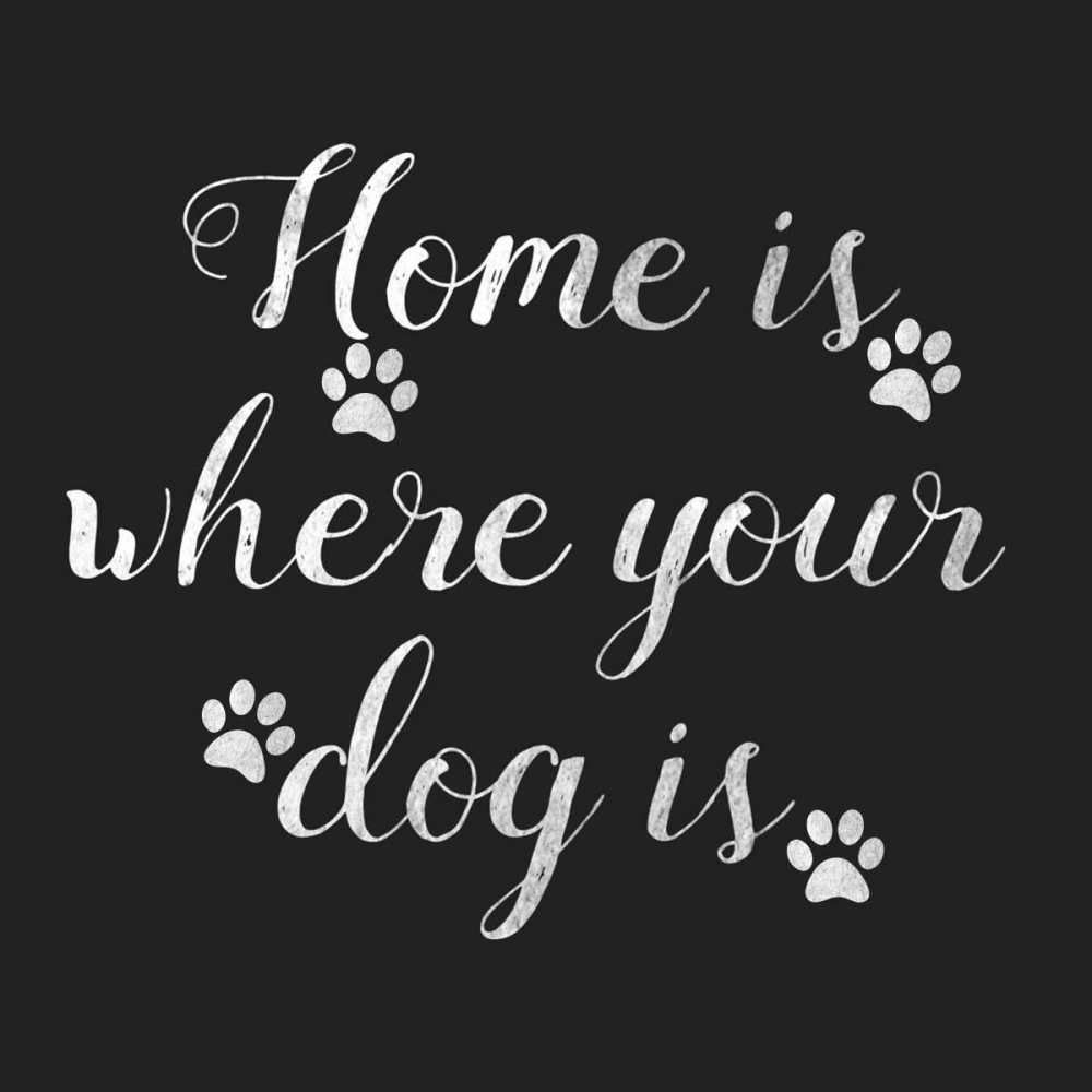 Home Is Where Dog Is art print by Jelena Matic for $57.95 CAD
