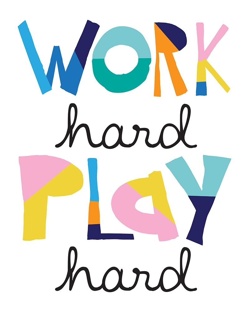 Work Hard Play Hard Bright art print by Jennifer McCully for $57.95 CAD