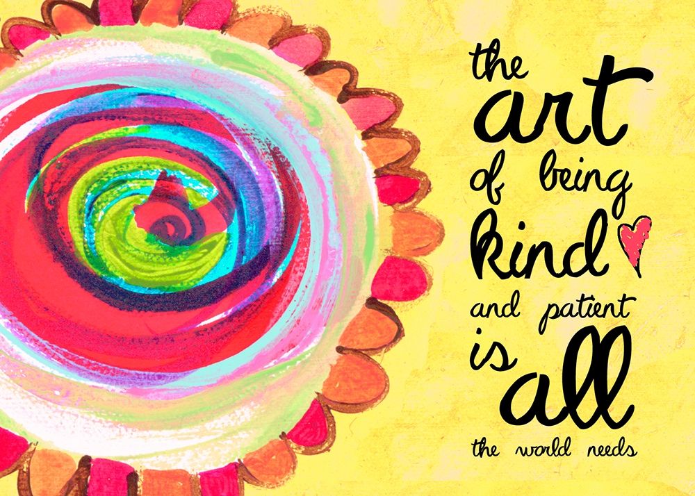 Kind and Patient art print by Jennifer McCully for $57.95 CAD