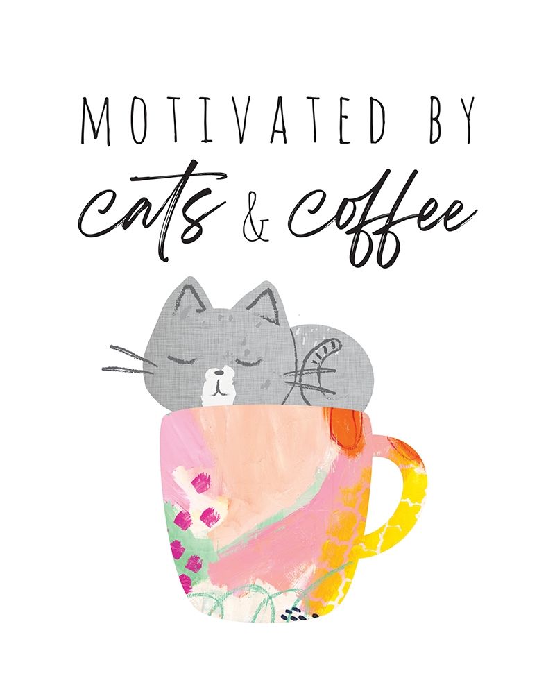 Motivated By Cats And Coffee 1 art print by Jennifer McCully for $57.95 CAD
