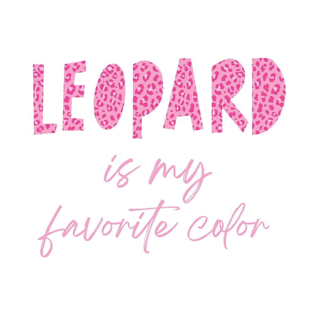 Favorite Color Pink Leopard art print by Jennifer McCully for $57.95 CAD