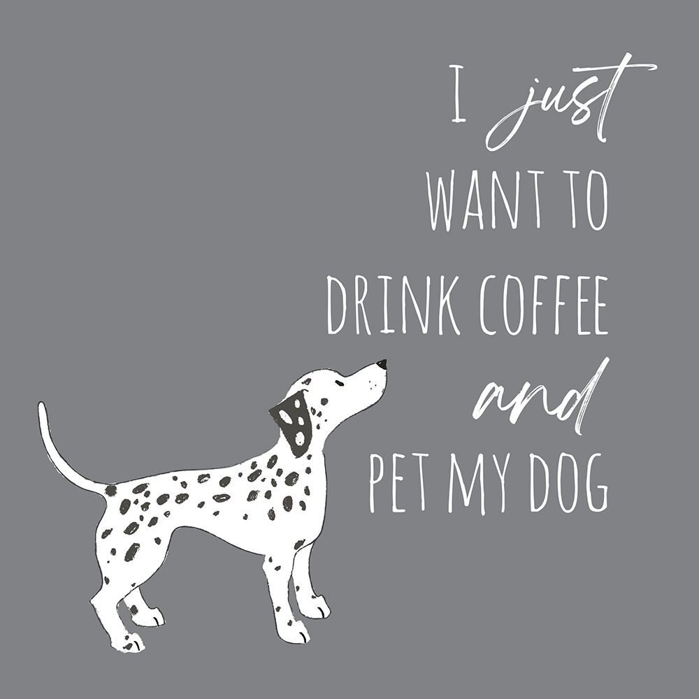 Drink Coffee Pet Dog 1 art print by Jennifer McCully for $57.95 CAD
