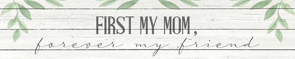First My Mom art print by Kimberly Allen for $57.95 CAD