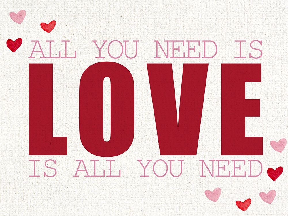 All You Need is LOVE art print by Kimberly Allen for $57.95 CAD