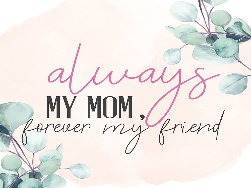 Always Mom art print by Kimberly Allen for $57.95 CAD