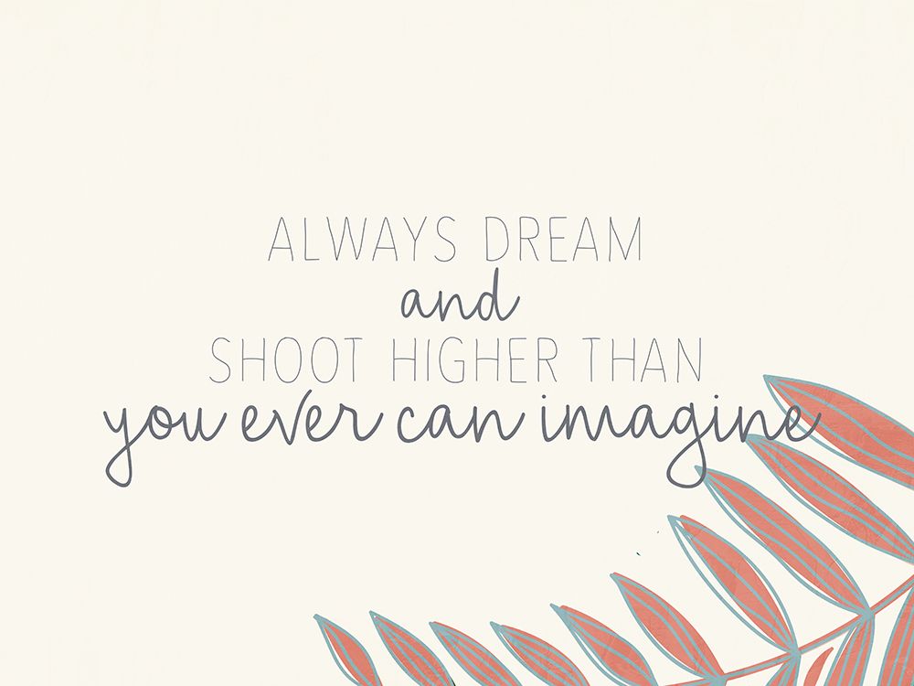 Always Dream art print by Kimberly Allen for $57.95 CAD