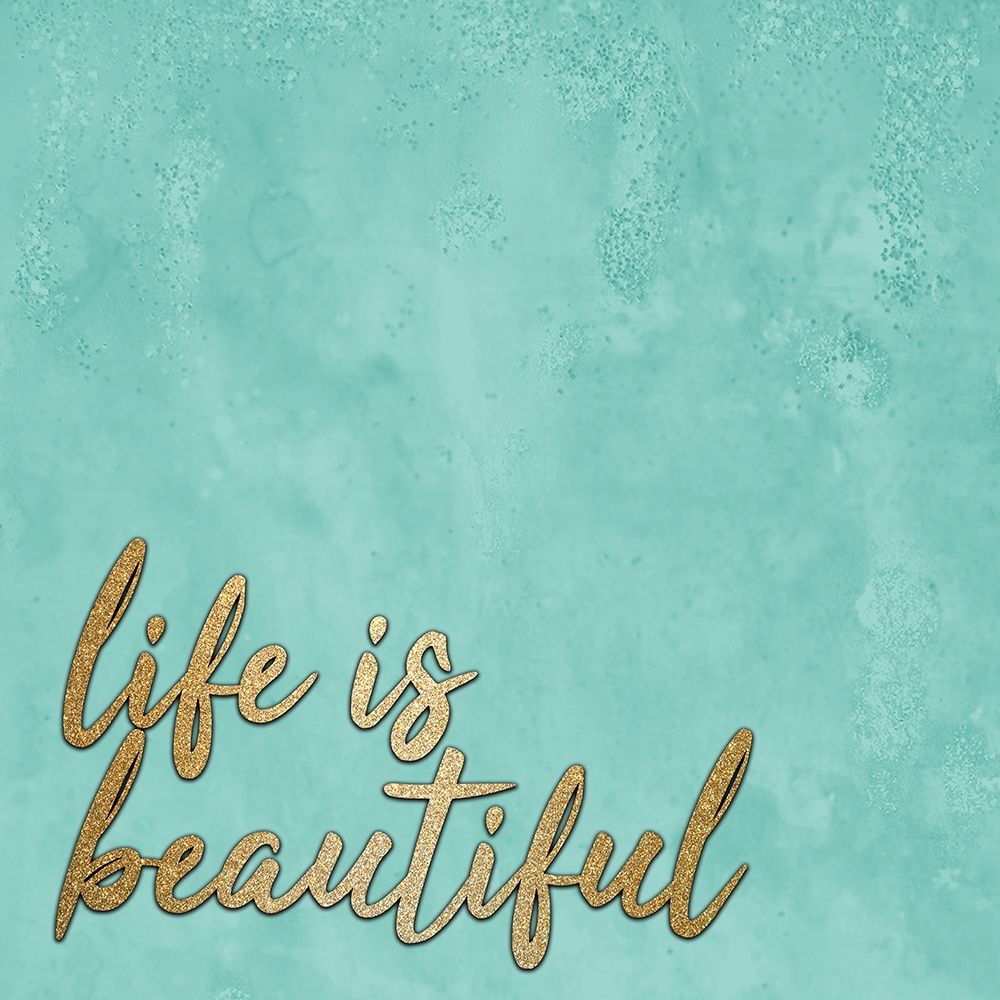 Life is Beautiful art print by Allen Kimberly for $57.95 CAD