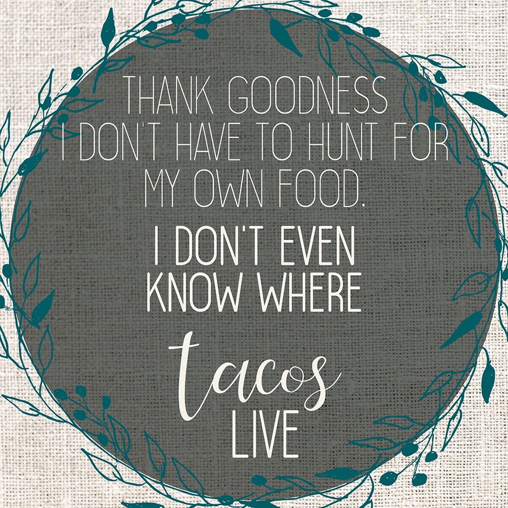 Tacos Live art print by Allen Kimberly for $57.95 CAD