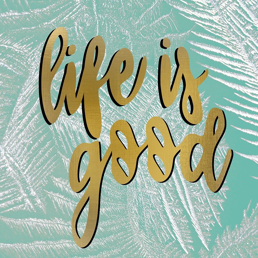 Life is Good art print by Kimberly Allen for $57.95 CAD
