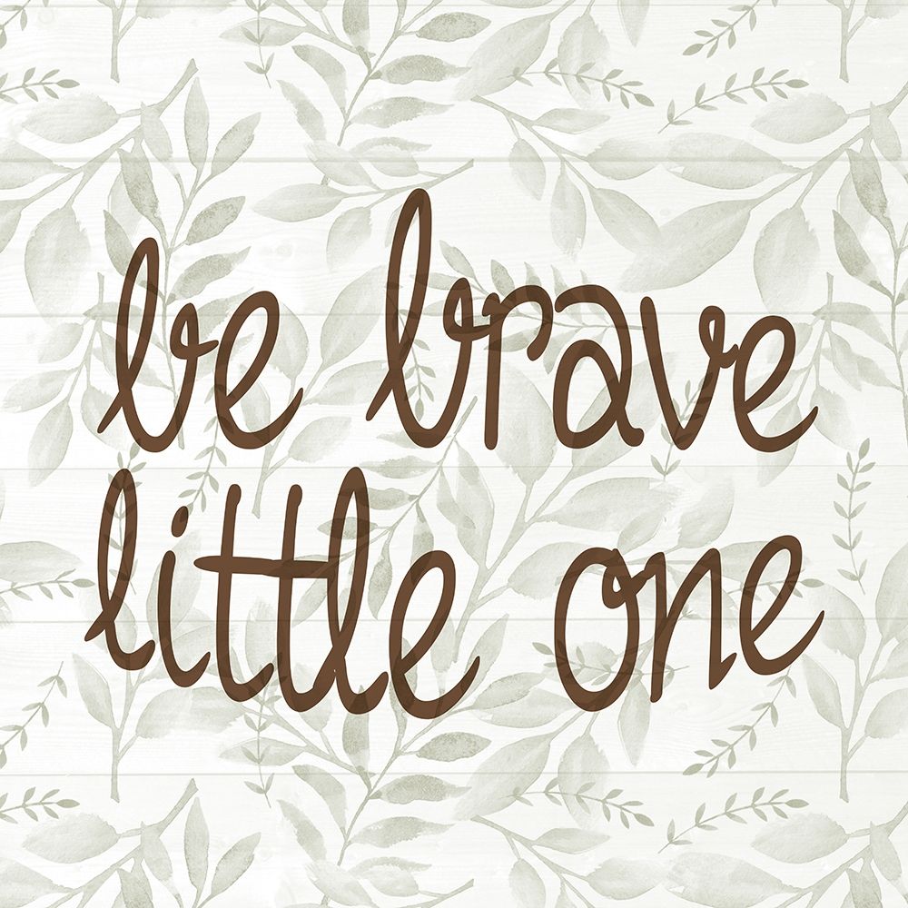 Be Brave Little One art print by Kimberly Allen for $57.95 CAD