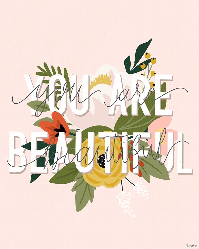 You Beautiful Floral art print by Gigi Louise for $57.95 CAD