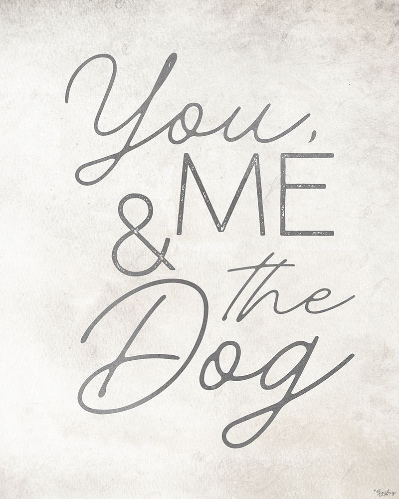 You Me Dog art print by Gigi Louise for $57.95 CAD