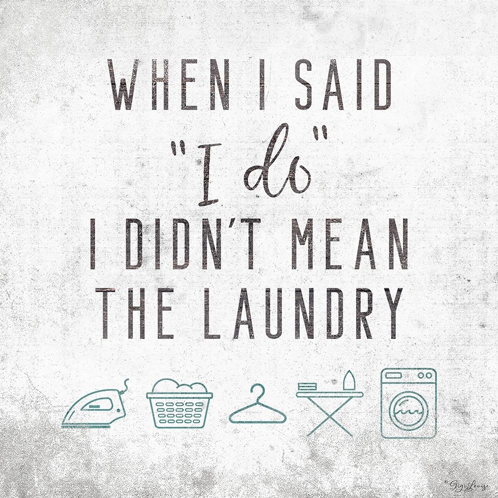 Laundry I Do art print by Gigi Louise for $57.95 CAD