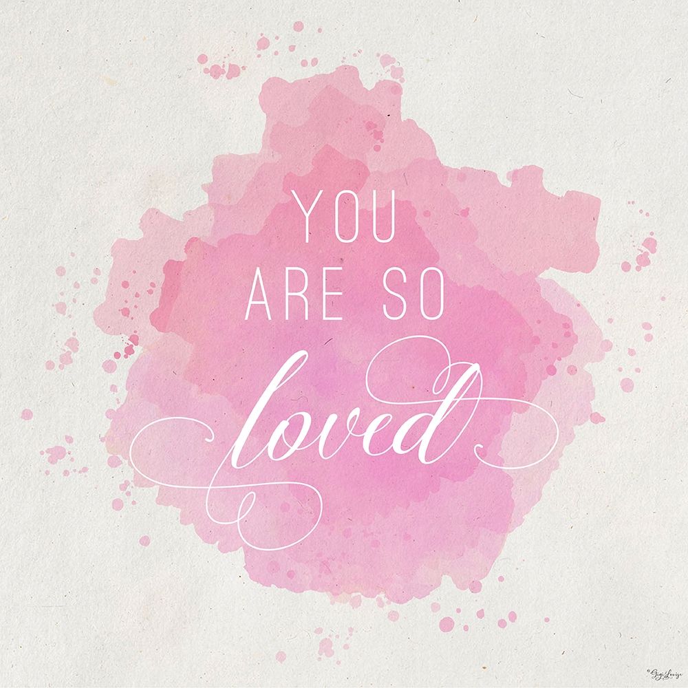 So Loved art print by Gigi Louise for $57.95 CAD