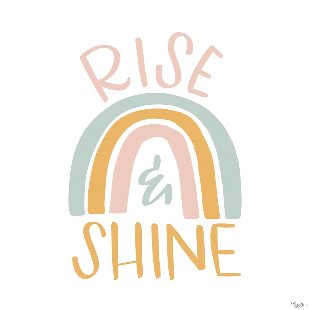 Rise Shine Rainbow art print by Gigi Louise for $57.95 CAD
