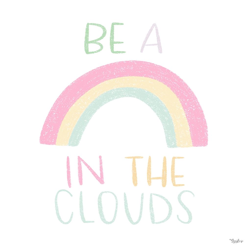 Be A Rainbow art print by Gigi Louise for $57.95 CAD