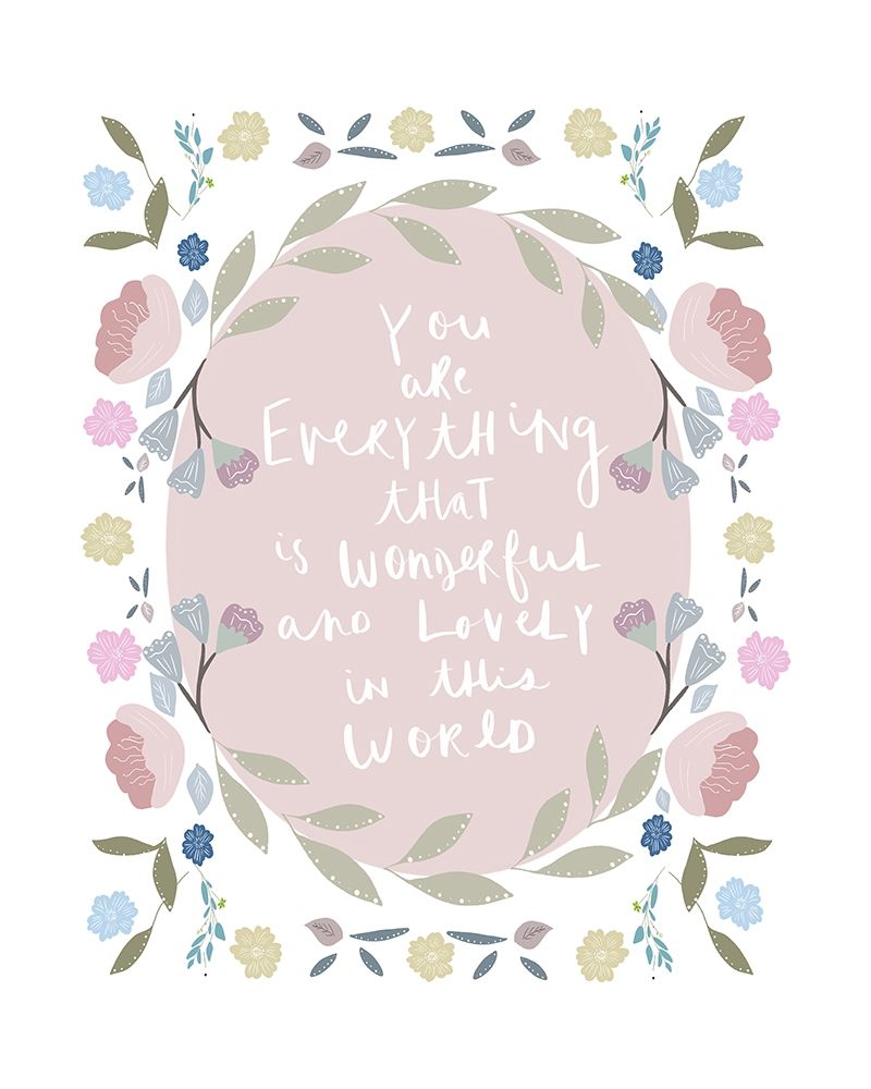 You Are Everything art print by Leah Straatsma for $57.95 CAD