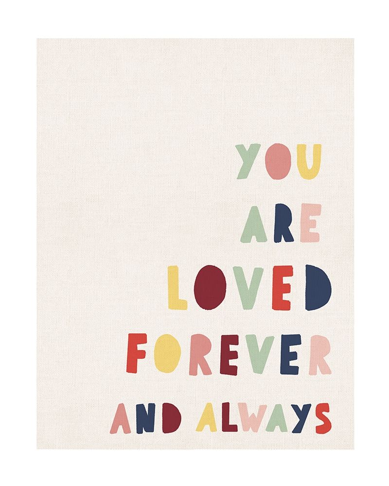 You Are Loved art print by Leah Straatsma for $57.95 CAD