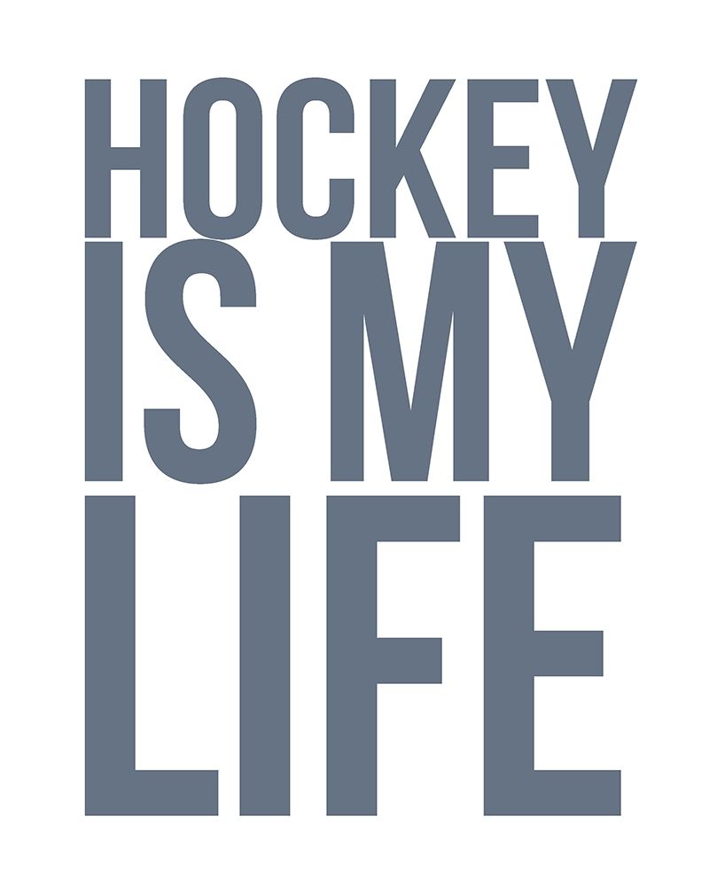 Hockey is My Life art print by Leah Straatsma for $57.95 CAD